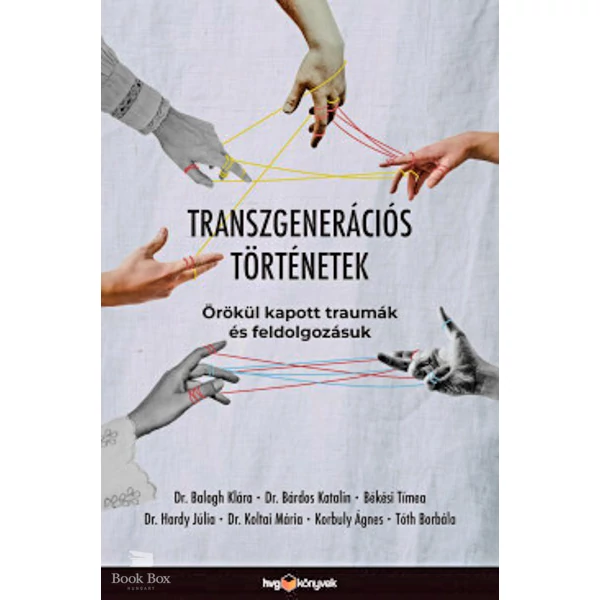 Transzgenerációs történetek- Örökül kapott traumák és feldolgozásuk