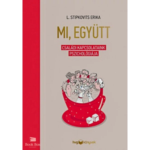 Mi, együtt- Családi kapcsolataink pszichológiája