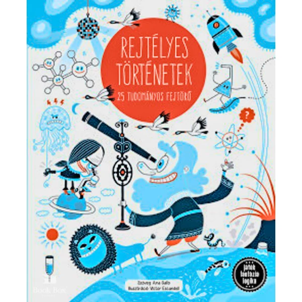 Rejtélyes történetek - 25 tudományos fejtörő