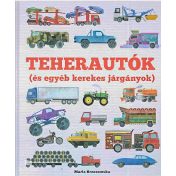 Teherautók- És egyéb kerekes járgányok