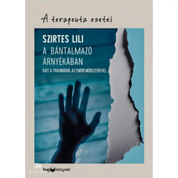 A bántalmazó árnyékában- Kiút a traumából az EMDR módszerével