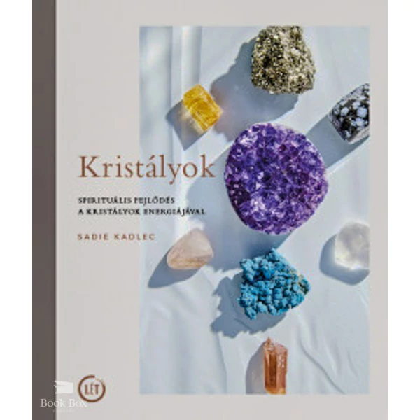 Kristályok- Spirituális fejlődés a kristályok energiájával