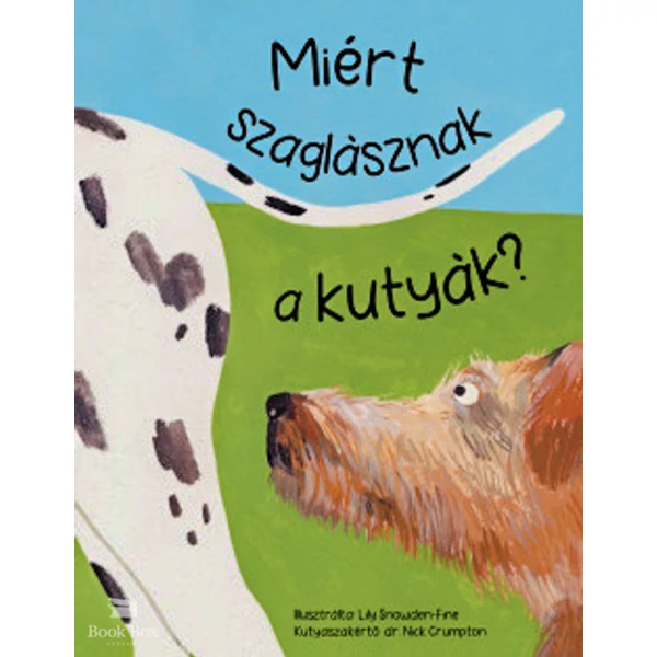 Miért szaglásznak a kutyák?