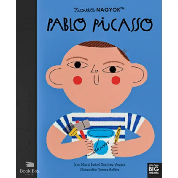 Kicsikből NAGYOK - Pablo Picasso