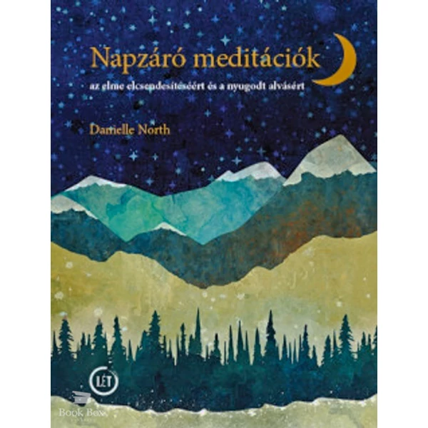 Napzáró meditációk- Az elme elcsendesítéséért és a nyugodt alvásért