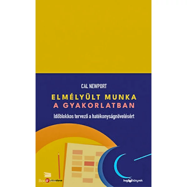 Elmélyült munka a gyakorlatban- Időblokkos tervező a hatékonyságnövelésért