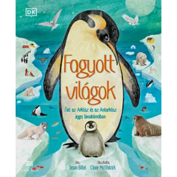 Fagyott világok- Élet az Arktisz és az Antarktisz jeges birodalmában