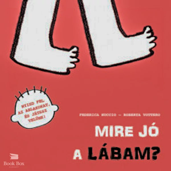 Mire jó a lábam?