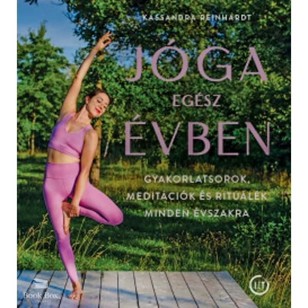 Jóga egész évben- Gyakorlatsorok, meditációk és rituálék minden évszakra