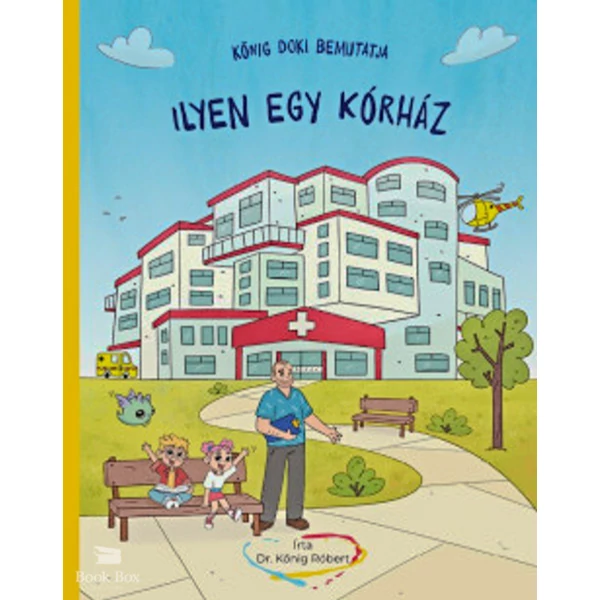 Kőnig doki bemutatja - Ilyen egy kórház