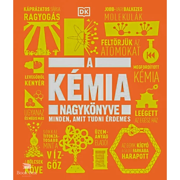 A kémia nagykönyve- Minden, amit tudni érdemes
