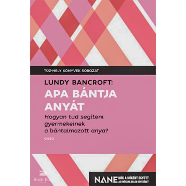 Apa bántja anyát- Hogyan tud segíteni gyerekeinek a bántalmazott anya?