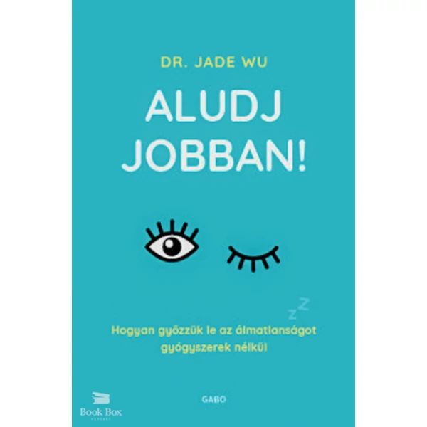 Aludj jobban!- Hogyan győzzük le az álmatlanságot gyógyszerek nélkül