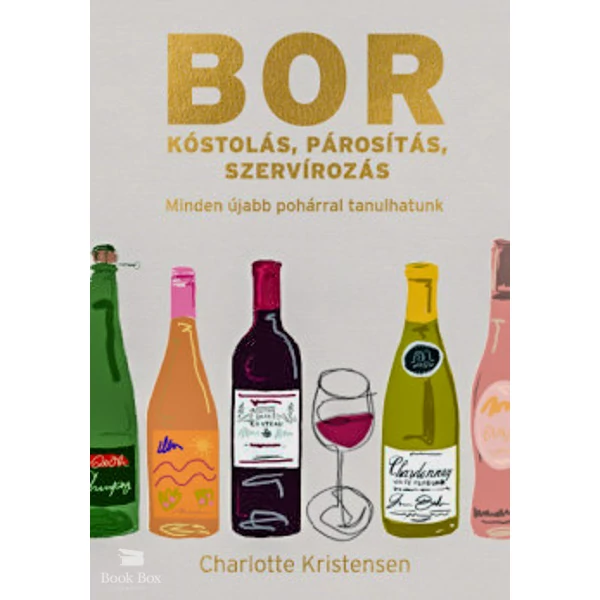 Borkóstolás, párosítás, szervírozás