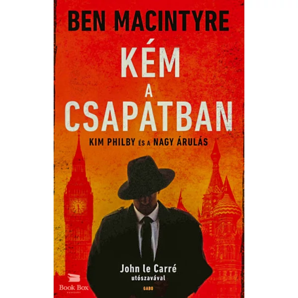 Kém a csapatban- Kim Philby és a nagy árulás