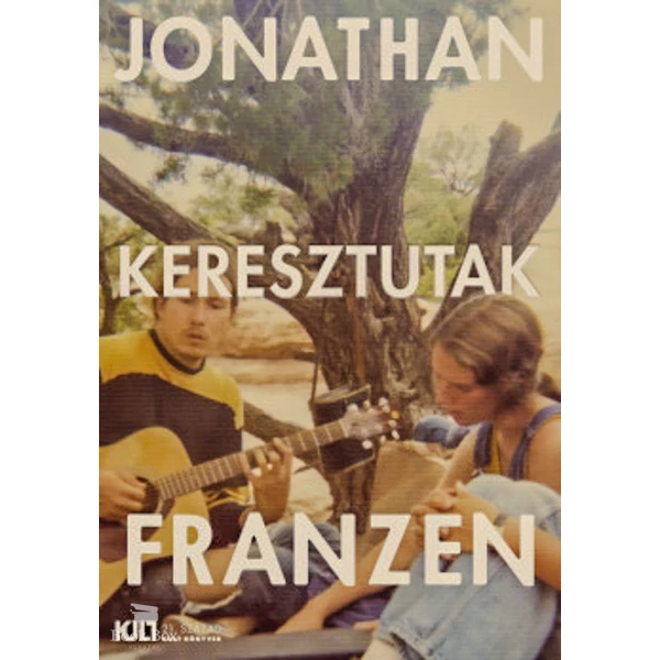 Keresztutak I.-II.