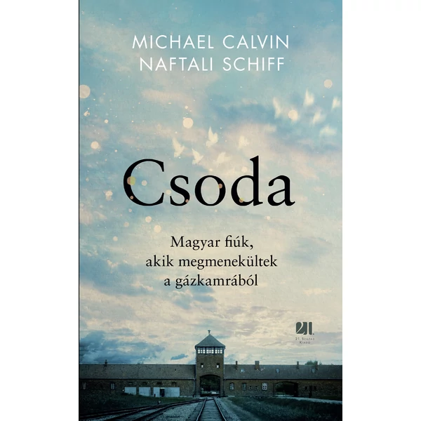 Csoda- Magyar fiúk, akik megmenekültek a gázkamrából