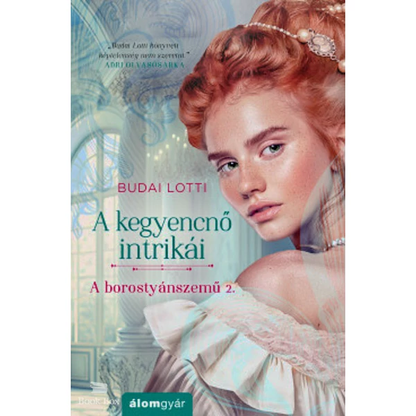 A kegyencnő intrikái- A borostyánszemű 2.