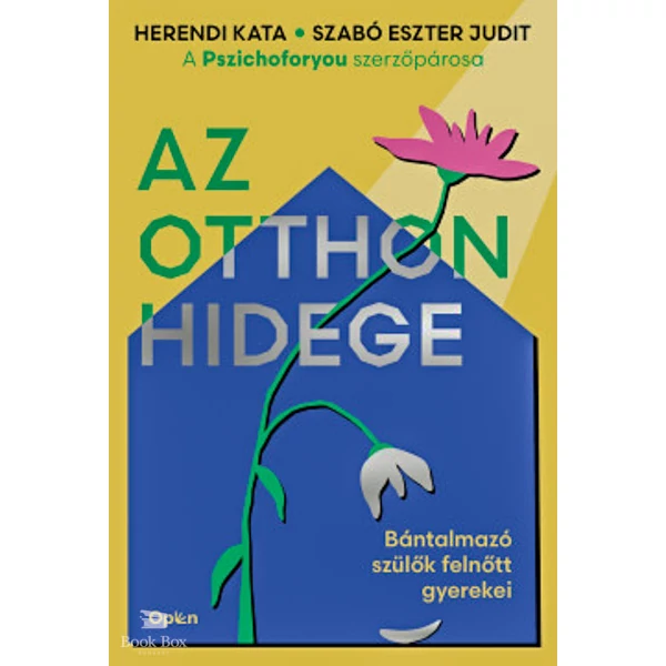 Az otthon hidege- Bántalmazó szülők felnőtt gyerekei