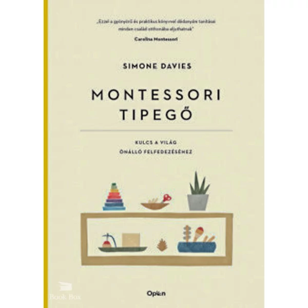 Montessori tipegő- Kulcs a világ önálló felfedezéséhez