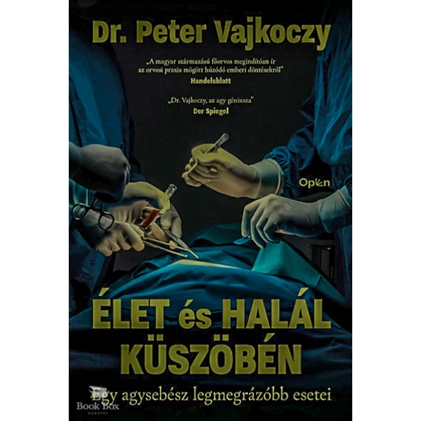 Élet és halál küszöbén- Egy agysebész legmegrázóbb esetei