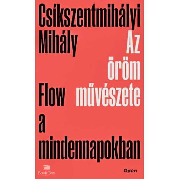 Az öröm művészete- Flow a mindennapokban