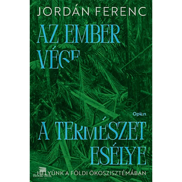 Az ember vége a természet esélye- Helyünk a földi ökoszisztémában