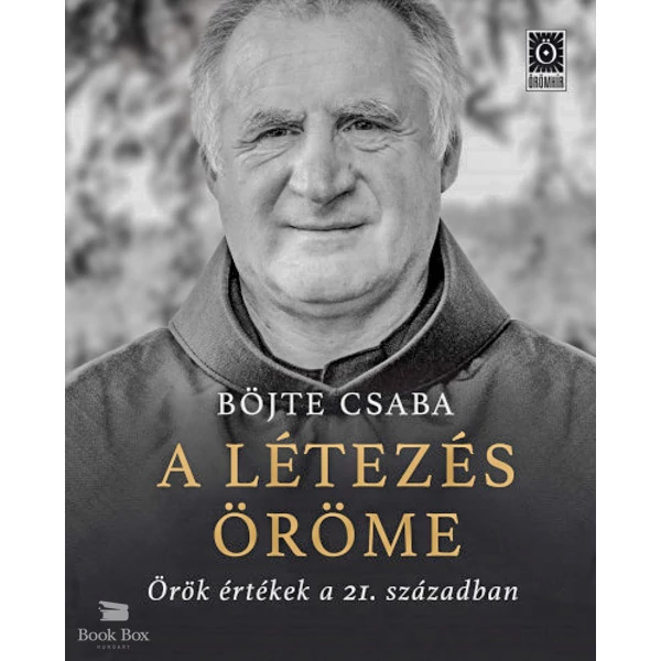 A létezés öröme- Örök értékek a 21. században