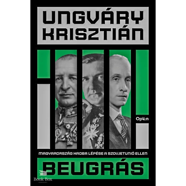 Beugrás- Magyarország hadba lépése a Szovjetúnió ellen