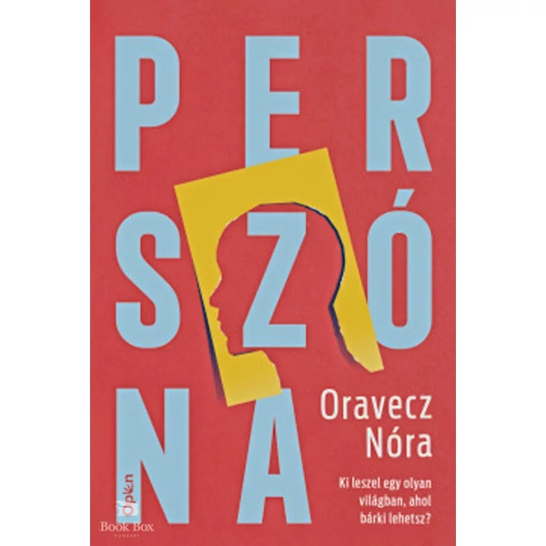 Perszóna- Ki leszel egy olyan világban, ahol bárki lehetsz?