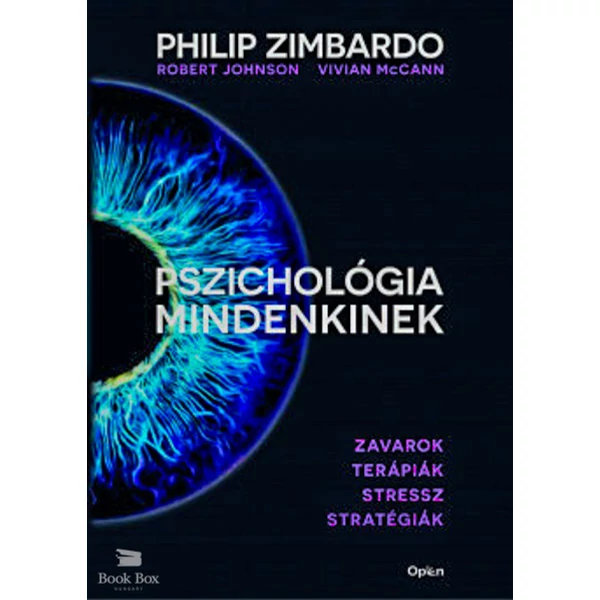 Pszichológia mindenkinek 4.- Zavarok - Terápiák - Stressz - Stratégiák