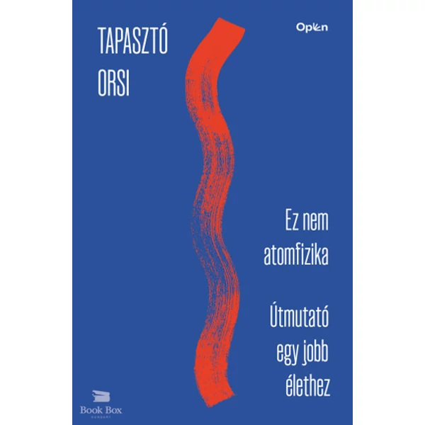 Ez nem atomfizika- Útmutató egy jobb élethez