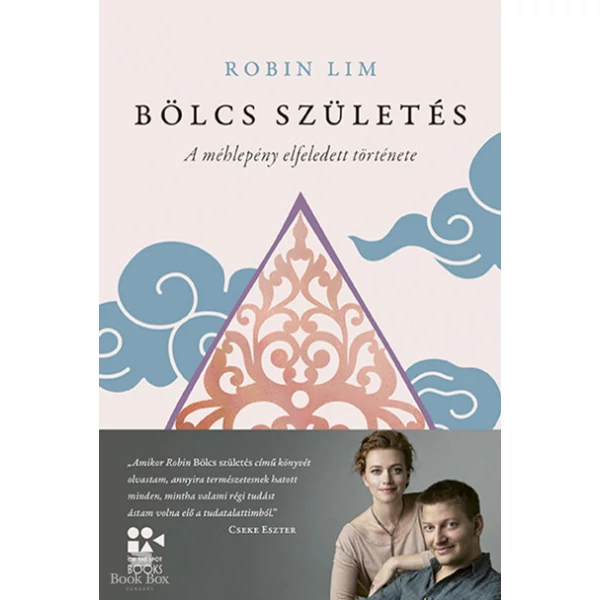 Bölcs születés- A méhlepény elfeledett története