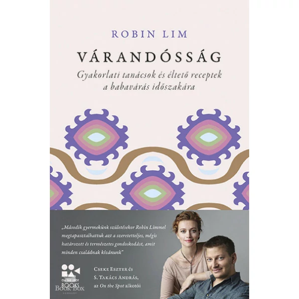 Várandósság - Gyakorlati tanácsok és éltető receptek a babavárás időszakára