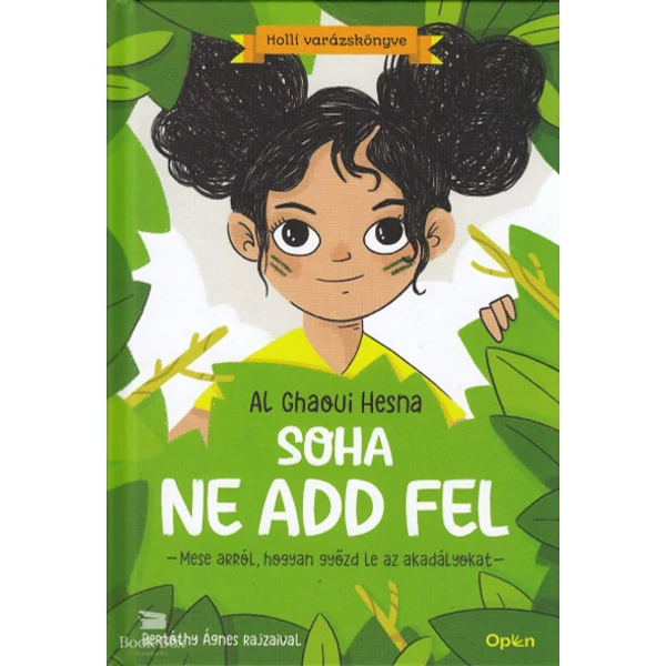 Soha ne add fel - Mese arról, hogyan győzd le az akadályokat