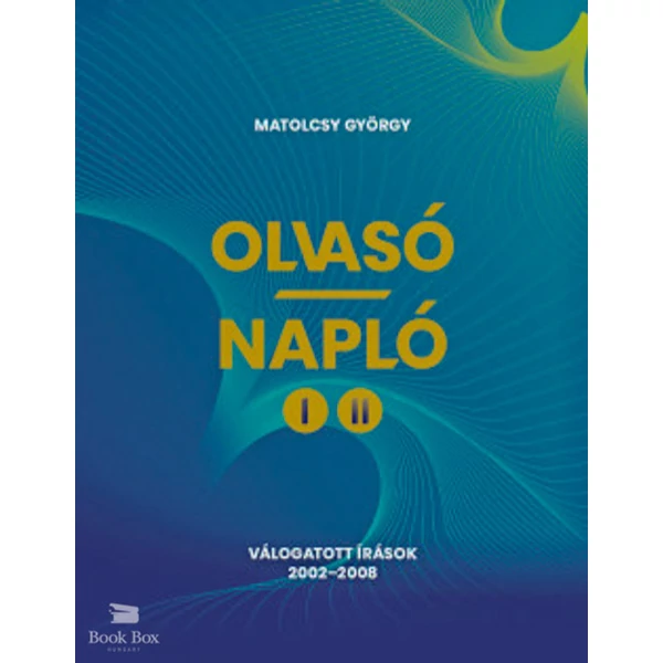 Olvasó-Napló I-II.- Válogatott írások 2002-2008