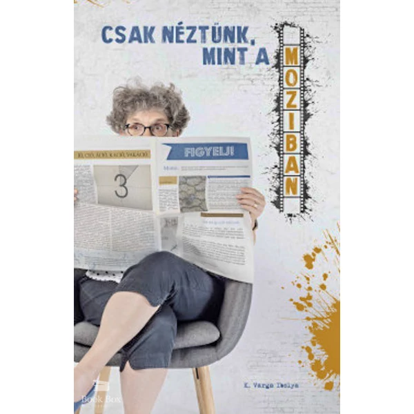 Csak néztünk, mint a moziban- Varga-betűk 2.