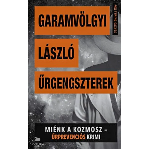 Űrgengszterek- Miénk a kozmosz - Űrprevenciós krimi