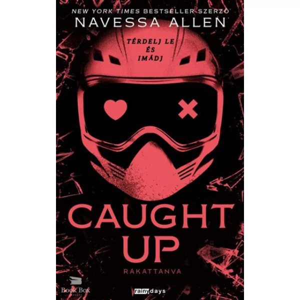 Caught up- Rákattanva  - (Különleges kiadás) [ELŐRENDELHETŐ]