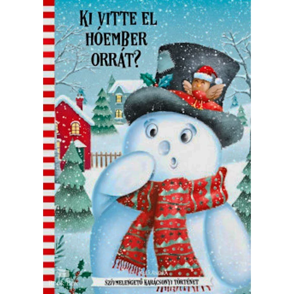 Ki vitte el Hóember orrát?- Szívmelengető karácsonyi történet