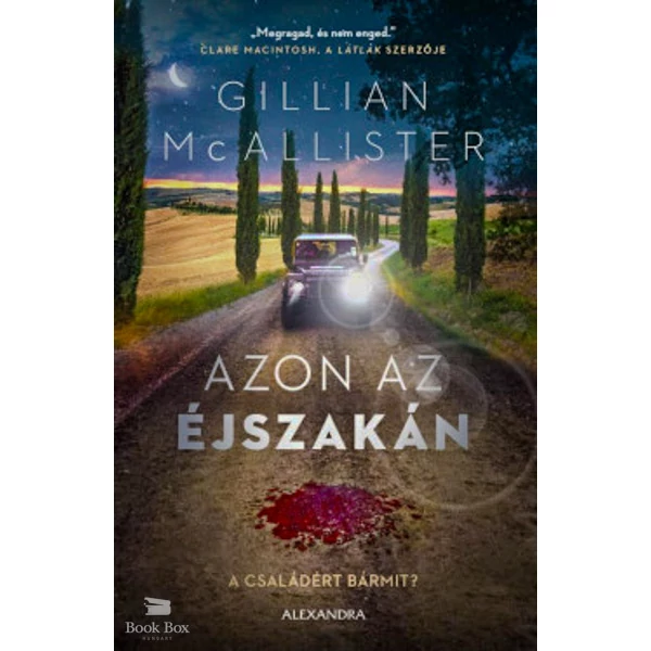 Azon az éjszakán- A családért bármit?
