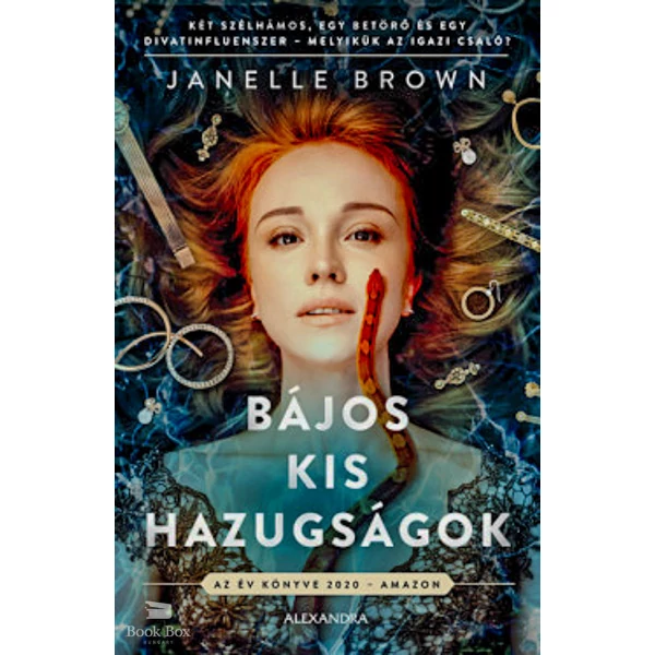 Bájos kis hazugságok- Két szélhámos, egy betörő és egy divatinfluenszer - melyikük az igazi csaló?
