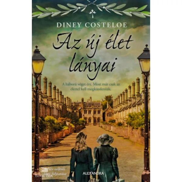 Az új élet lányai- A háború véget ért. Most már csak az élettel kell megküzdeniük.