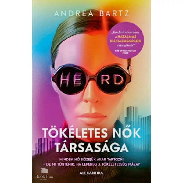Tökéletes nők társasága- Minden nő közéjük akar tartozni - de mi történik, ha lepereg a tökéletesség máza?