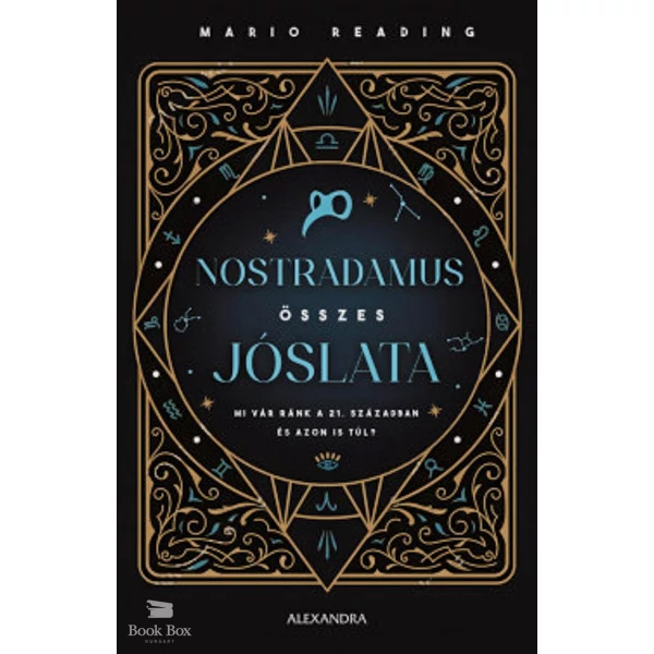 Nostradamus összes jóslata- Mi vár ránk a 21. században és azon is túl?