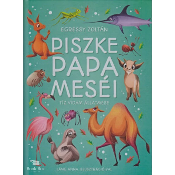 Piszke papa meséi- Tíz vidám állatmese
