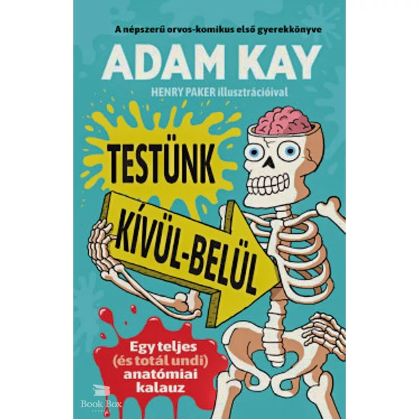 Testünk kívül-belül- Egy teljes (és totál undi) anatómiai kalauz