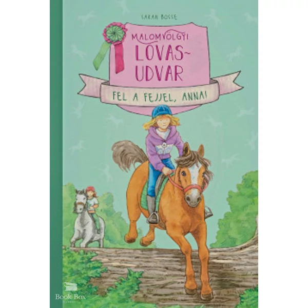 Malomvölgyi lovasudvar 2. - Fel a fejjel, Anna!