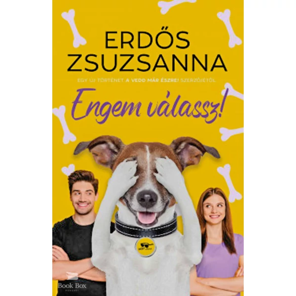 Engem válassz!