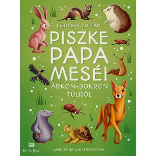 Piszke papa meséi árkon-bokron túlról
